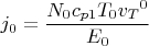 $$j_0=\frac{N_0c_{p1}T_0{v_T}^0}{E_0}$$