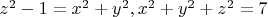 $z^2-1=x^2+y^2, x^2+y^2+z^2=7$