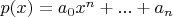 $p(x)=a_0x^n+...+a_n$