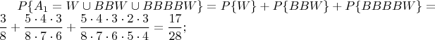 $P\{A_1=W \cup BBW \cup BBBBW\}=P\{W\}+P\{BBW\}+P\{BBBBW\}=\dfrac{3}{8}+\dfrac{5\cdot 4\cdot 3}{8 \cdot 7\cdot 6}+\dfrac{5\cdot 4\cdot 3\cdot 2\cdot 3}{8 \cdot 7\cdot 6\cdot 5\cdot 4}=\dfrac{17}{28};$