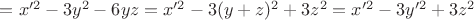 $=x'^2-3y^2-6yz=x'^2-3(y+z)^2+3z^2=x'^2-3y'^2+3z^2$