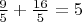 $\frac{9}{5}+\frac{16}{5}=5$