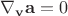 $\nabla_\mathbf v\mathbf a=0$