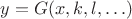 $y = G(x, k, l, \ldots)$