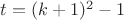 $t=(k+1)^2-1$