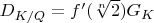 $D_{K/Q}=f'(\sqrt[n]{2}) G_K$