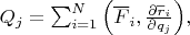 $Q_j=\sum_{i=1}^N\Big (\overline F_i,\frac{\partial \overline r_i}{\partial q_j}\Big),$