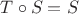$T \circ S = S$