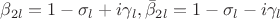 $\beta_{2l}=1-\sigma_l+i\gamma_l,\bar{\beta}_{2l}=1-\sigma_l-i\gamma_l$