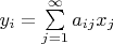 $y_i=\sum\limits_{j=1}^{\infty}a_{ij}x_j$