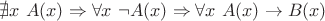 $\nexists x~A(x) \Rightarrow \forall x~\neg A(x) \Rightarrow \forall x~A(x) \to B(x)$