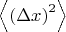 \[
\left\langle {\left( {\Delta x} \right)^2 } \right\rangle 
\]