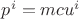 $p^i =mcu^i$