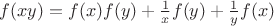 $f(xy)=f(x)f(y)+\frac 1x f(y)+\frac 1y f(x)$