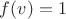 $f(v)=1$