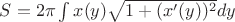 $S=2\pi\int{x(y)\sqrt{1+(x'(y))^2}dy$