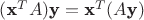 $(\textbf x^TA)\textbf y=\textbf x^T(A\textbf y)$
