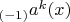 $_{(-1)}a^k(x)$