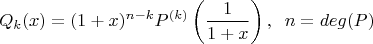 $$Q_k(x)=(1+x)^{n-k}P^{(k)}\left(\frac{1}{1+x}\right), \;\; n=deg(P)$$