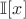 $\mathbb I[x]$