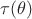 $\tau( \theta)$