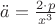$\ddot a = \frac{2\cdot p}{x^3}$