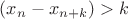 $(x_{n} - x_{n+k})>k$