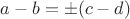 $a-b=\pm (c-d)$