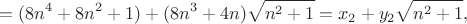 $$
=(8n^4+8n^2+1)+(8n^3+4n)\sqrt{n^2+1}=x_2+y_2\sqrt{n^2+1},
$$