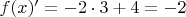$f(x)' = -2 \cdot 3 + 4 = -2$