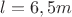$l = 6,5m$