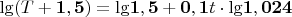 $\mathbit{\lg}{\left(\mathbit{T}+\mathbf{1},\mathbf{5}\right)}=\mathbit{\lg}{\mathbf{1},\mathbf{5}}+\mathbf{0},\mathbf{1}\mathbit{t}\cdot\mathbit{\lg}{\mathbf{1},\mathbf{024}}$