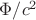 $\Phi/c^2$