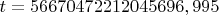 $t = 56670472212045696,995$