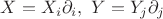 $X = X_i \partial_i, ~Y = Y_j \partial_j$