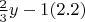 $\frac{2}{3}y-1	(2.2)$
