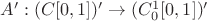 $A':(C[0,1])'\to(C_0^1[0,1])'$