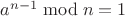 $a^{n-1} \bmod{n}=1$