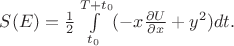 $S(E)=\frac{1}{2} \int\limits_{t_0}^{T+t_0} (-x\frac{\partial U}{\partial x}+y^2) dt.$