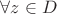 $\forall z\in D$