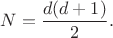 $$N=\frac{d(d+1)}{2}.$$