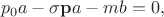 $$p_0a-\mathbf{\sigma p}a-mb=0,$$ $$p_0a-\mathbf{\sigma p}a-mb=0,$$