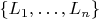 $\{L_1,\dots ,L_n\}$