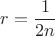 $$r=\frac{1}{2n}$$