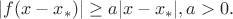 $|f(x-x_*)|\ge a|x-x_*|, a>0.$