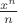 $\frac {x^n} n$
