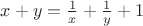 $x+y=\frac{1}{x}+\frac{1}{y}+1$