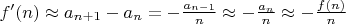 $f'(n) \approx a_{n+1}-a_{n} =  -\frac{a_{n-1}}{n} \approx -\frac{a_{n}}{n} \approx -\frac{f(n)}{n}$