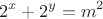 $$2^x+2^y=m^2$$