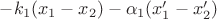 $-k_1(x_1-x_2)-\alpha_1(x'_1 - x'_2)$